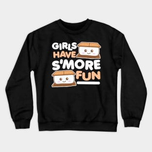 Girls Have Smore Fun Camping S'more Camper Glamping Crewneck Sweatshirt